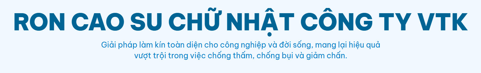 25 vtk ron cao su chu nhat 01
